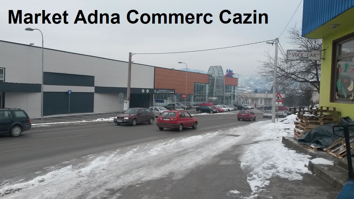 Market Adna Commerc Cazin